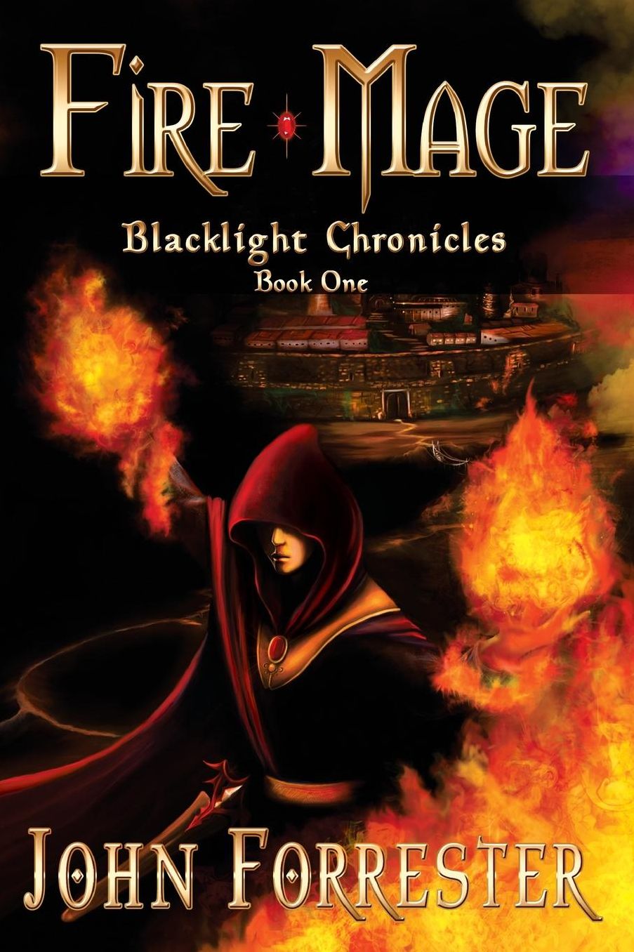 Fire Mage: Blacklight Chronicles, Book 1