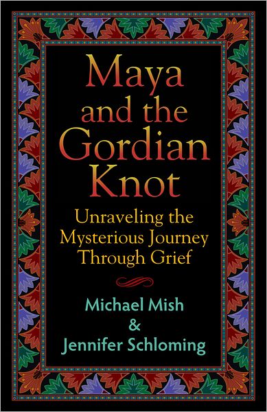 Maya and the Gordian Knot: Unraveling the Mysterious Journey Through Grief