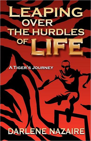 Leaping over the Hurdles of Life: A Tiger's Journey