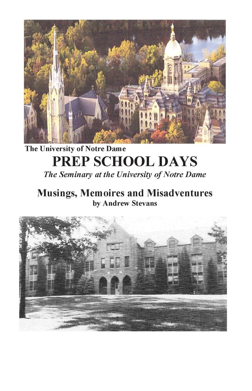 PREP SCHOOL DAYS The Seminary at the University of Notre Dame