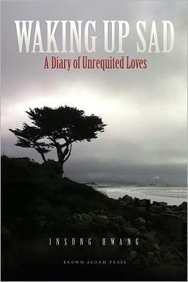Waking up Sad: A Diary of Unrequited Loves