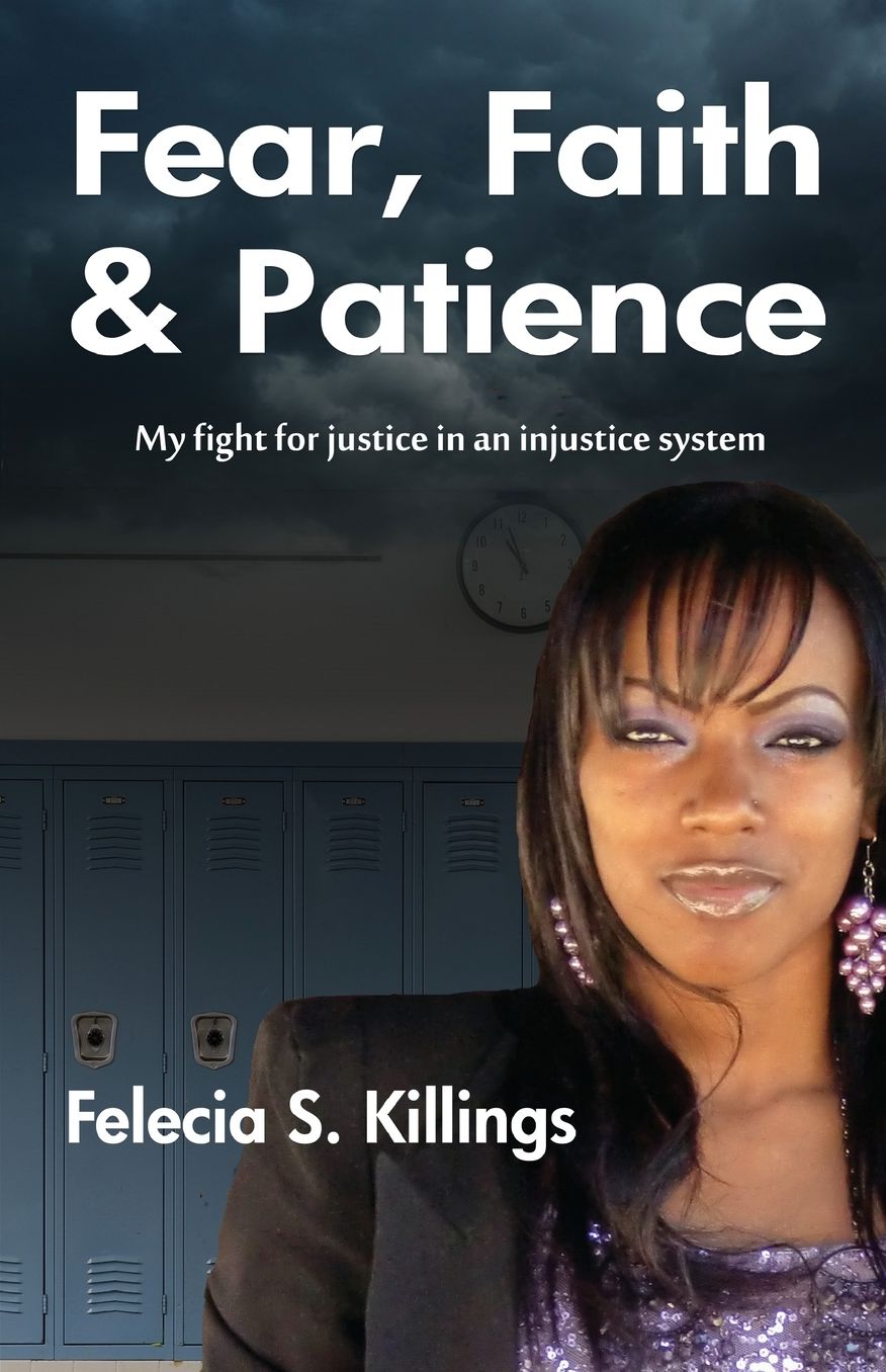 Fear, Faith, and Patience: My fight for justice in an injustice System
