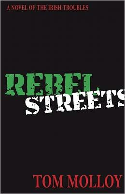 Rebel Streets: A Novel of the Irish Troubles