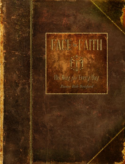 Face to Faith: His Way for Every Day