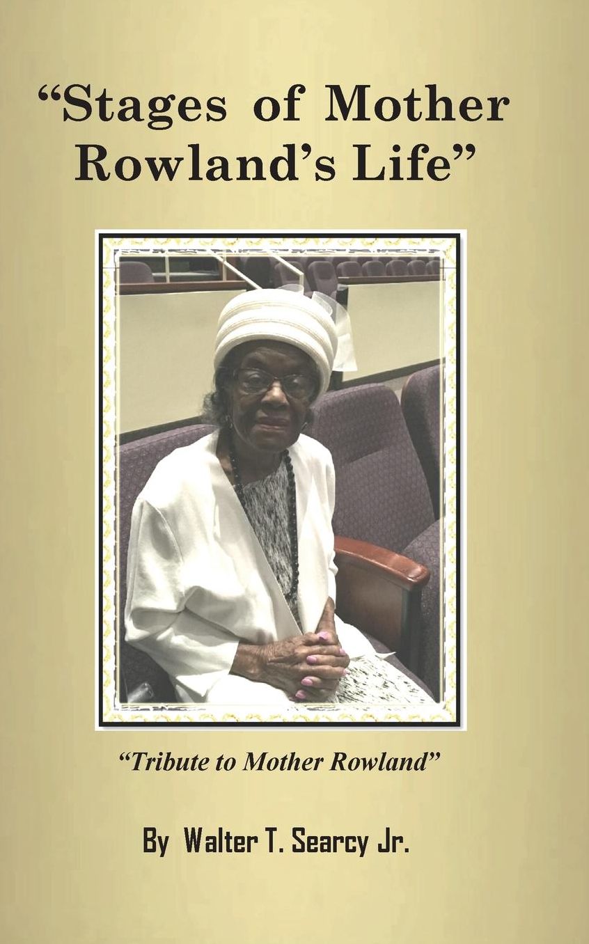 'Stages of Mother Rowland's Life': "Tribute to Mother Rowland"