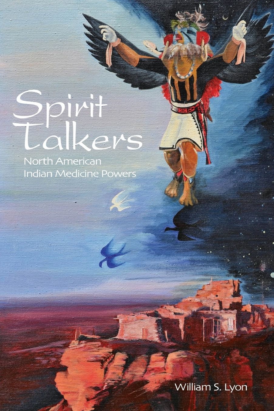 Spirit Talkers: North American Indian Medicine Powers