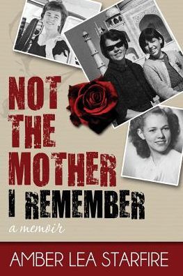 Not the Mother I Remember