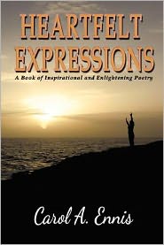 Heartfelt Expressions: A Book of Inspirational and Enlightening Poetry