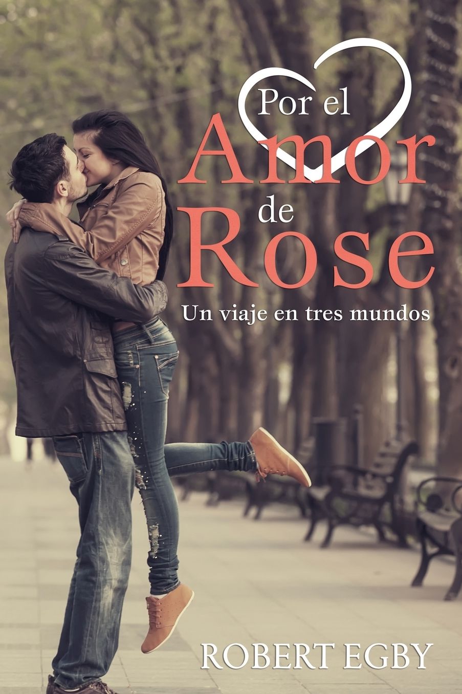 POR EL AMOR DE ROSE: Un viaje en tres mundos