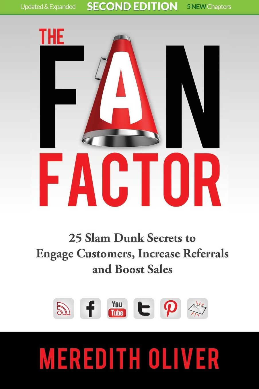 The Fan Factor: 25 Slam Dunk Secrets to Engage Customers, Increase Referrals and Boost Sales