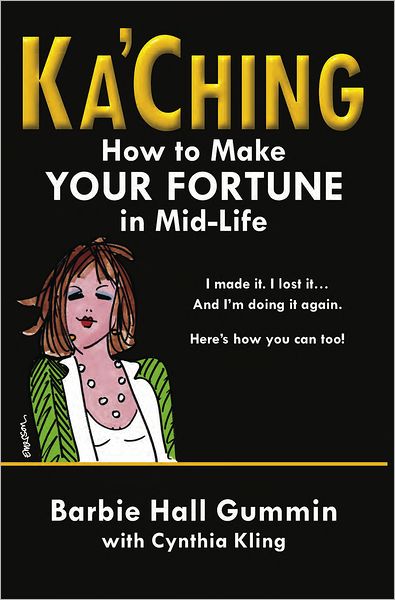Ka'Ching: How to Make Your Fortune in Mid-life