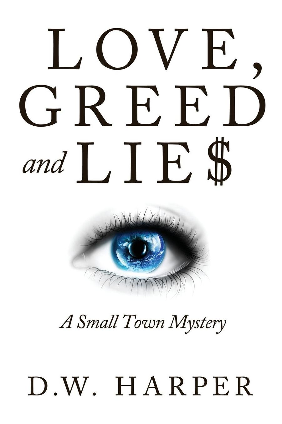 Love, Greed and Lie$: A Small Town Mystery