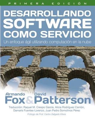 Desarrollando Software como Servicio: un enfoque ágil utilizando computación en la nube