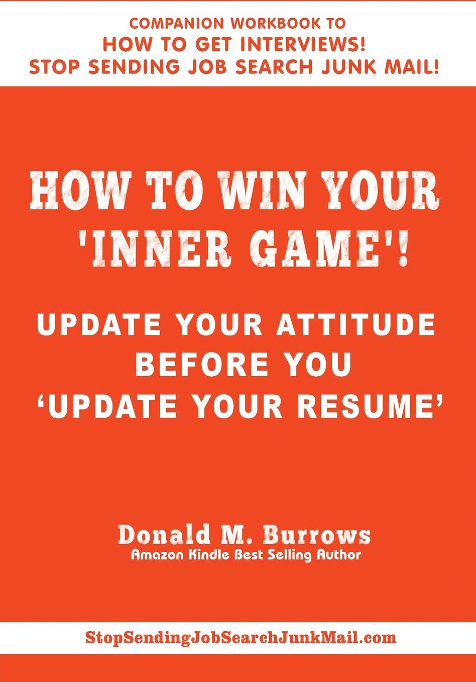 How to Win Your 'INNER GAME'!: Update Your Attitude Before You 'Update Your Résumé '
