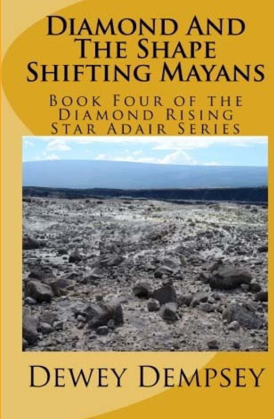 Diamond and the Shape Shifting Mayans: Book Four of the Diamond Rising Star Adair Series