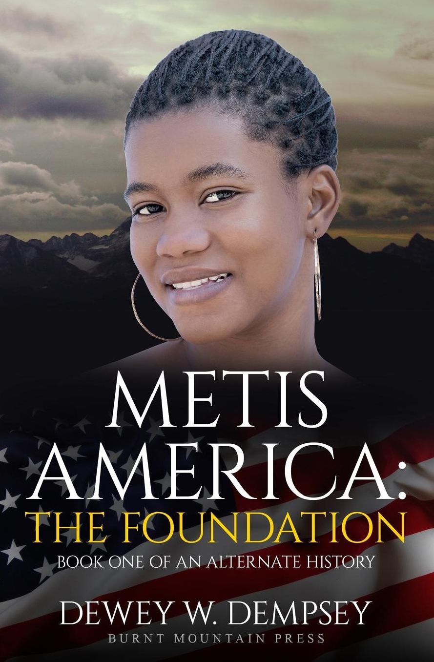 Metis America: The Foundation: An Alternate History