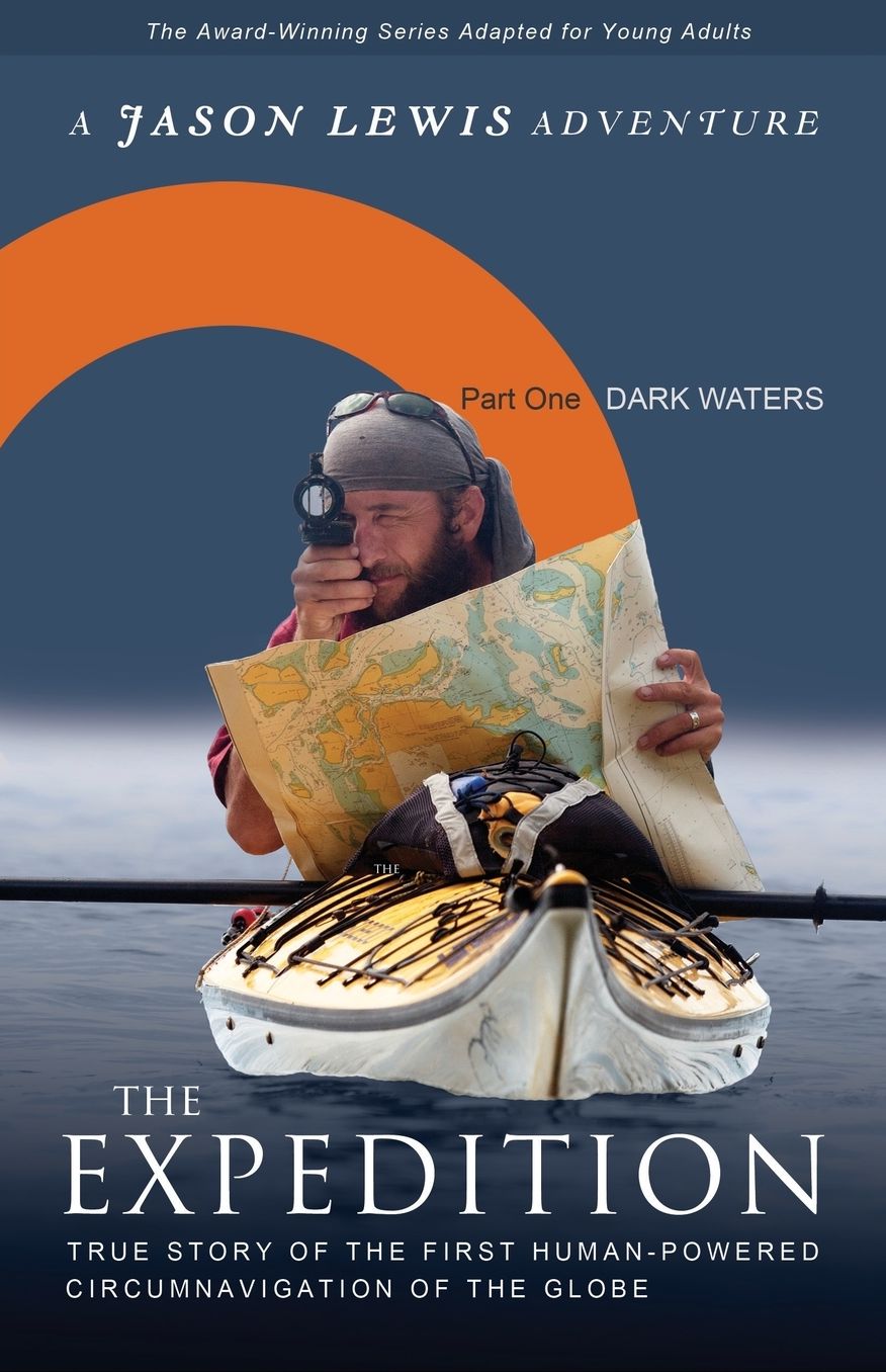 Dark Waters (Young Adult Adaptation): True story of the first human-powered circumnavigation of the Earth