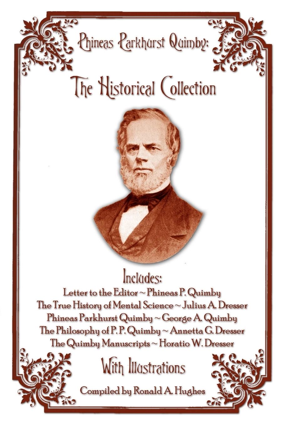 Phineas Parkhurst Quimby: With Illustrations: the Historical Collection