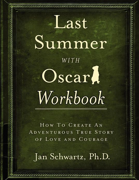 Last Summer with Oscar: An Adventurous True Story of Love and Courage