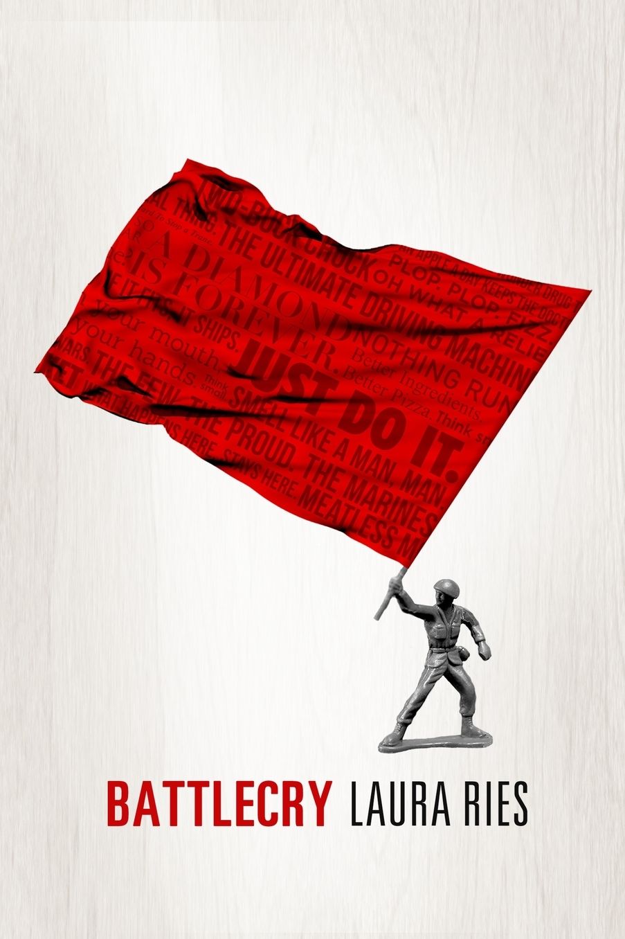 Battlecry: Winning the battle for the mind with a slogan that kills.
