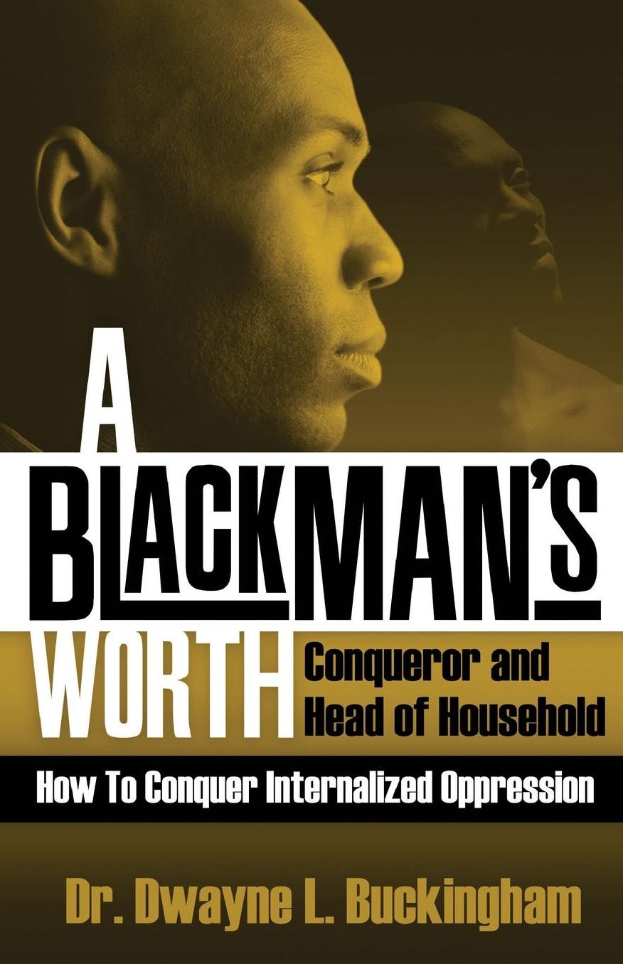 A Black Man's Worth: Conqueror and Head of Household