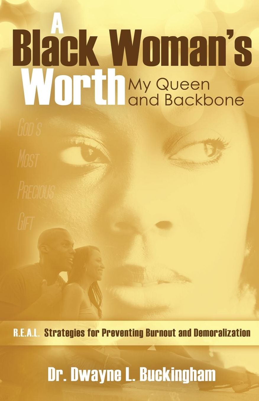 A Black Woman's Worth: My Queen and Backbone