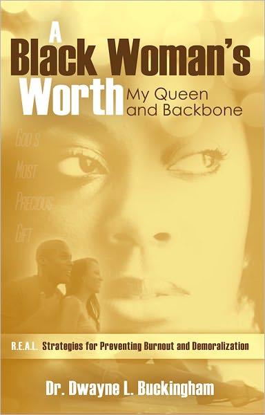 A Black Woman's Worth: My Queen and Backbone