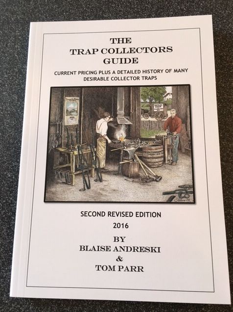 The Trap Collectors Guide: Current Pricing Plus a Detailed History of Many Desirable Collector Traps