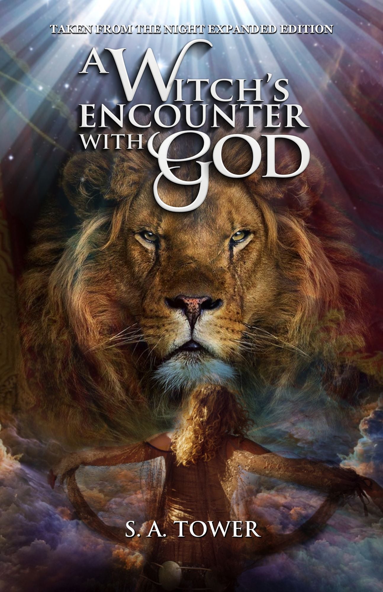 A Witch's Encounter With God: Taken from the Night - Expanded Edition
