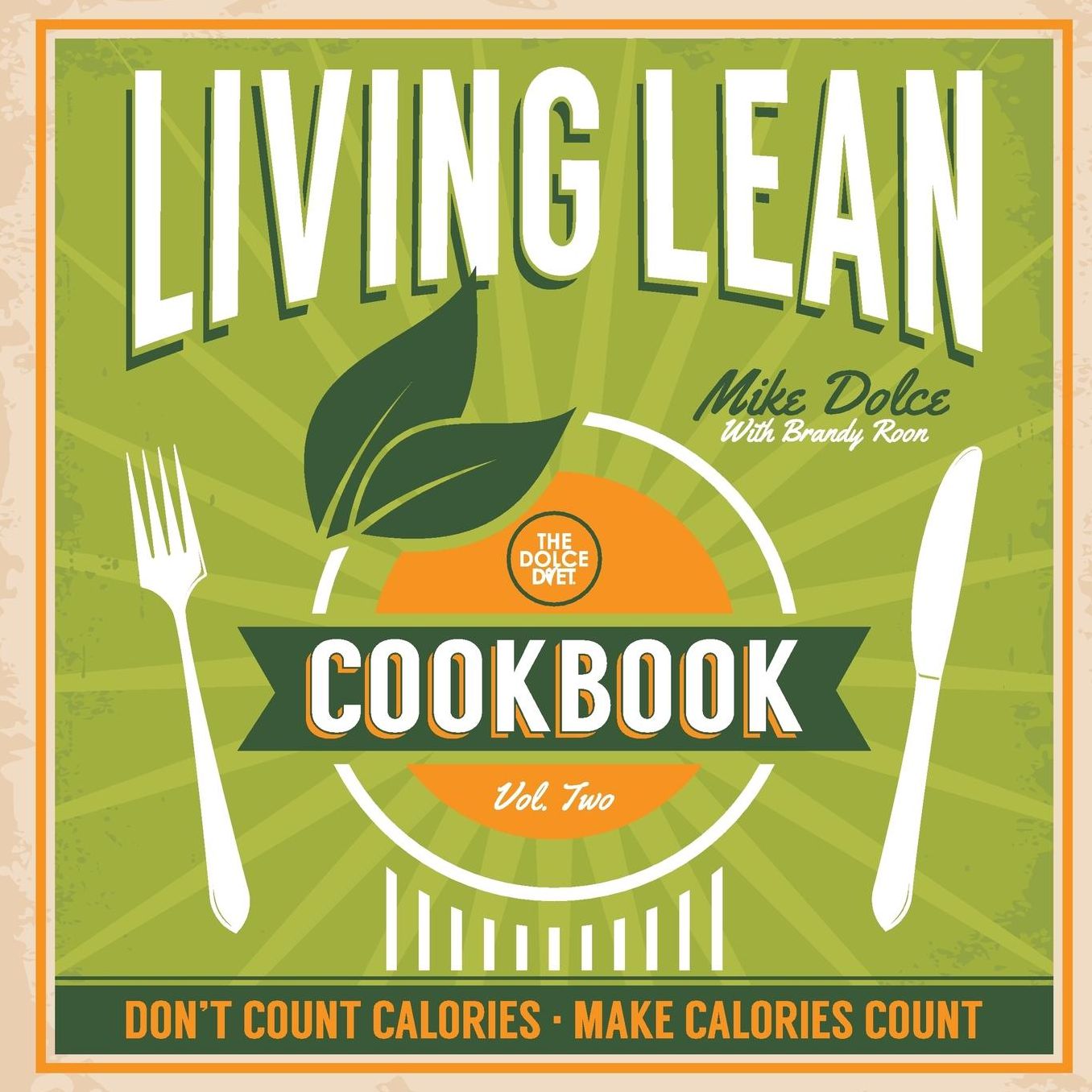 The Dolce Diet Living Lean Cookbook Volume 2
