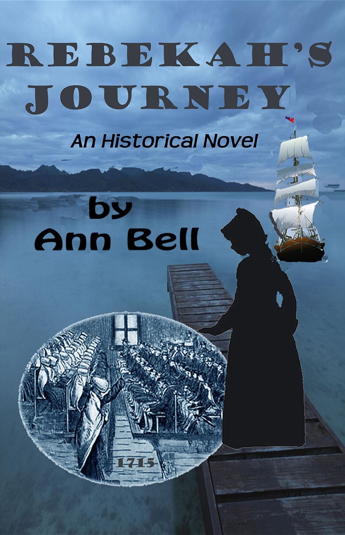 Rebekah's Journey: An Historical Novel