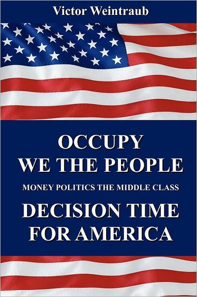 Occupy We The People Decision Time For America