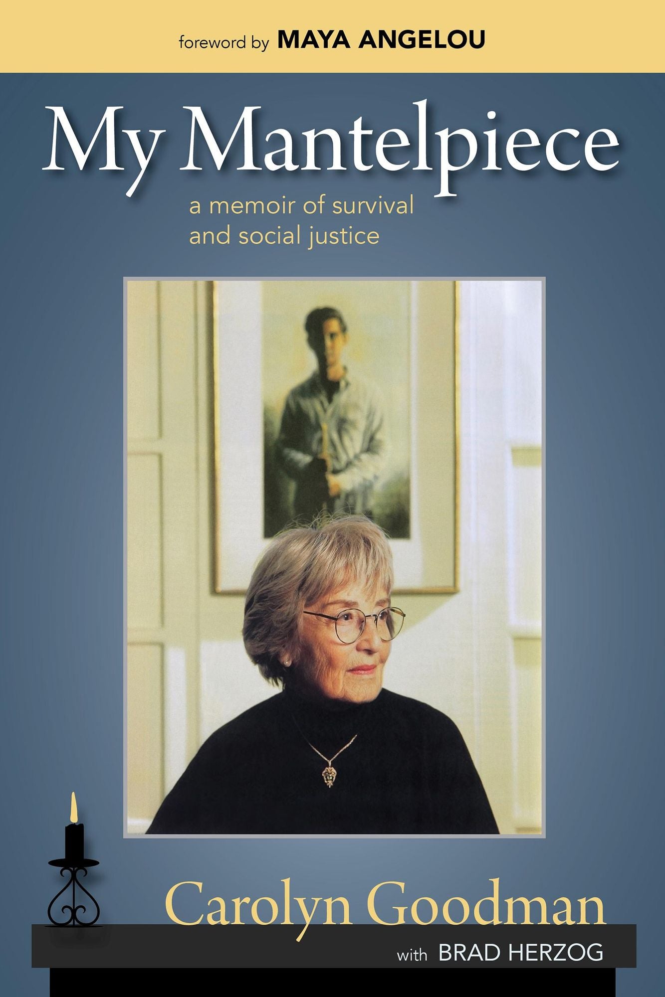 My Mantelpiece: A Memoir of Survival and Social Justice