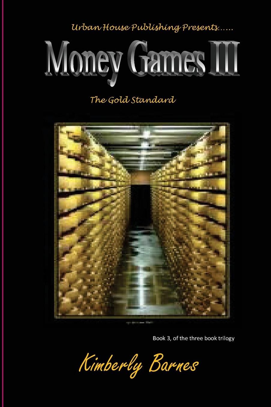 Money Games III: The Gold Standard