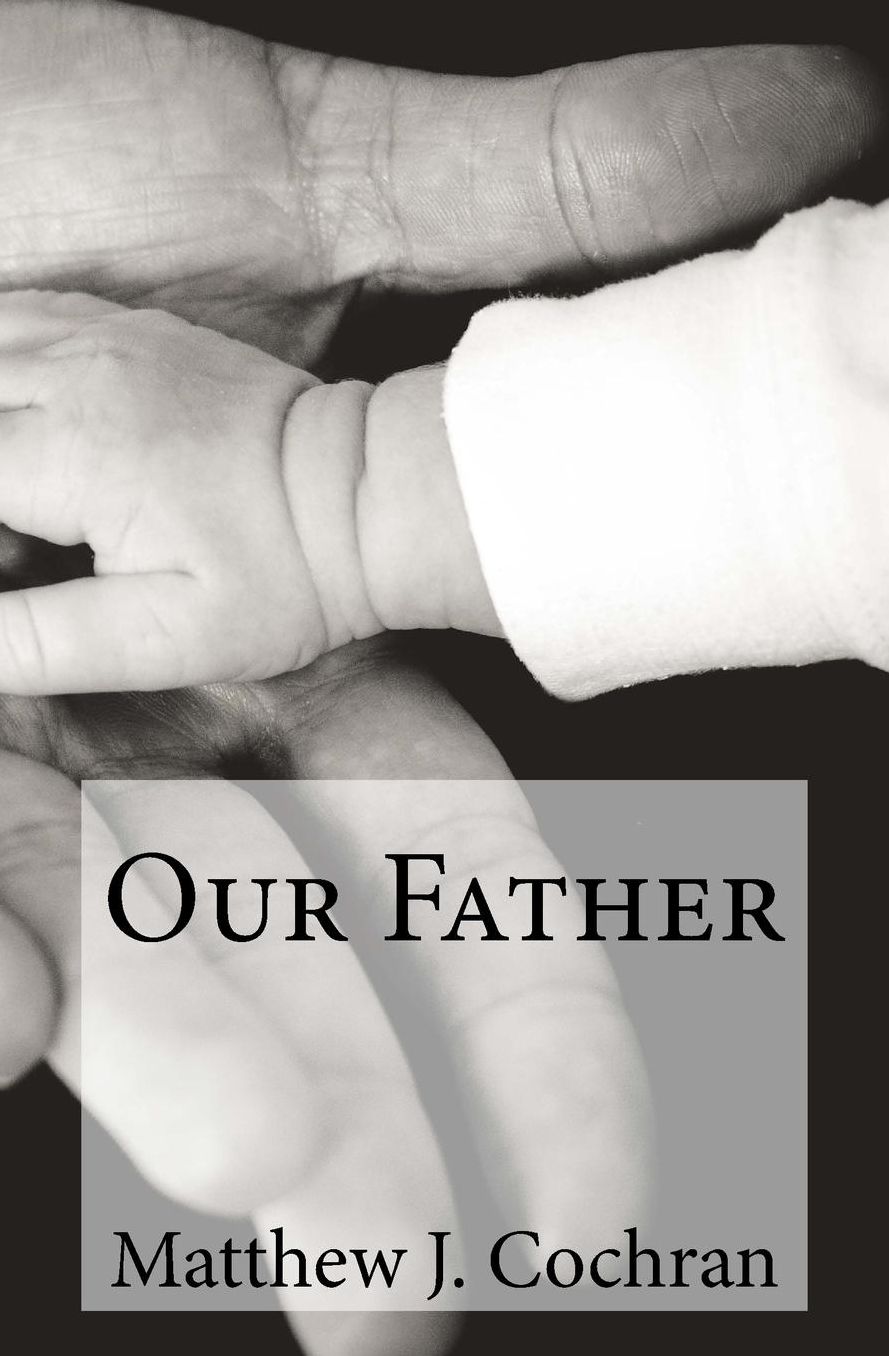 Devotions for Disciples - Our Father: A One-Month Devotional Guide to Discovering the First Person of the Trinity