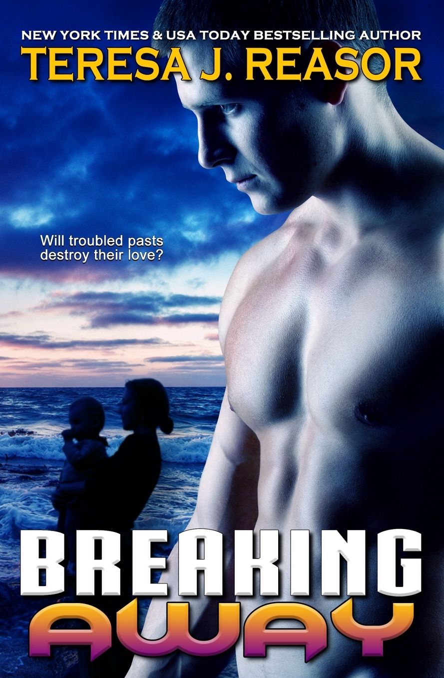 Breaking Away: Book 3 of the SEAL Team Heartbreakers