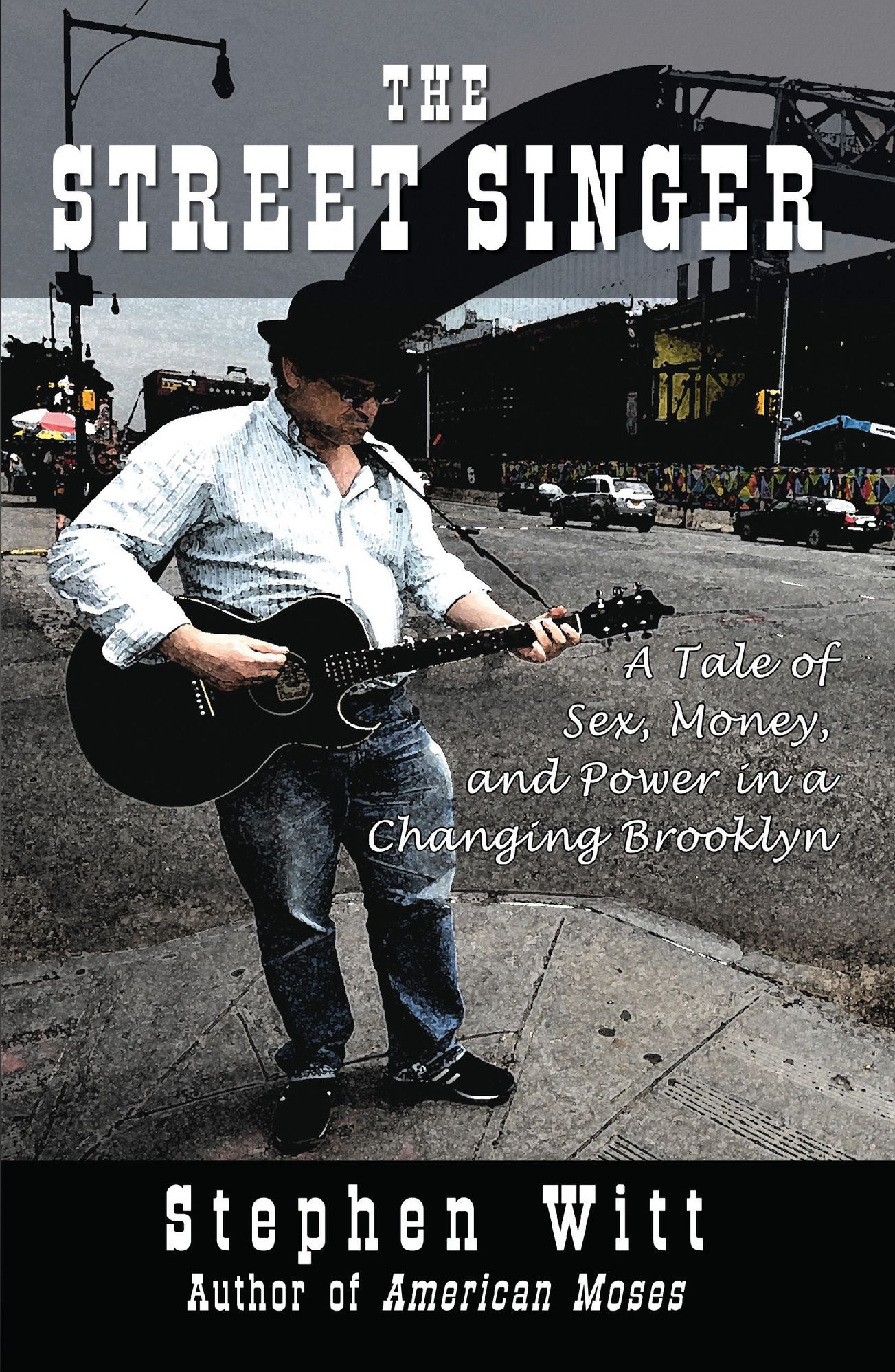 The Street Singer: A Novel About Sex, Money and Power in a Changing Brooklyn