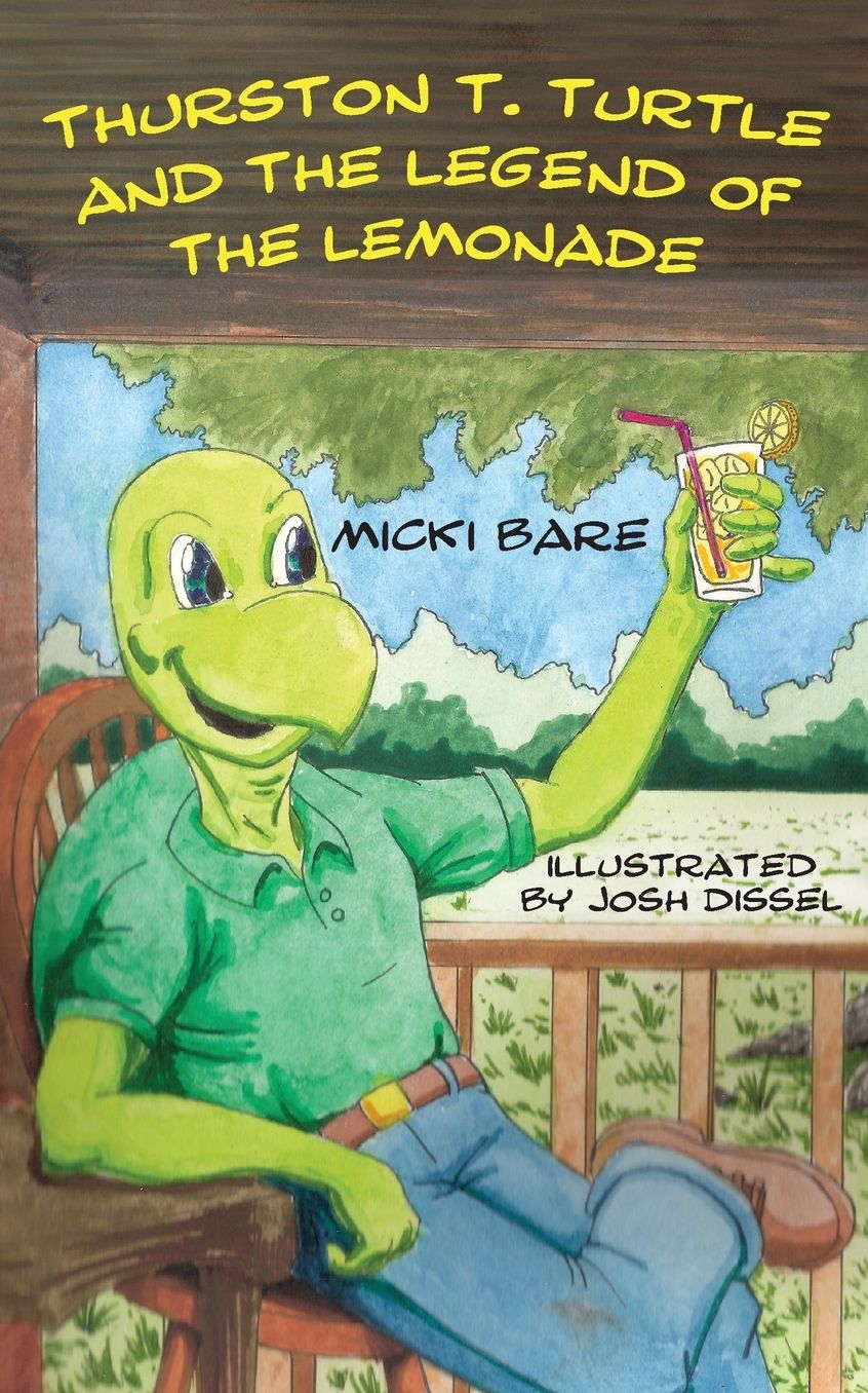Thurston T. Turtle And The Legend Of The Lemonade