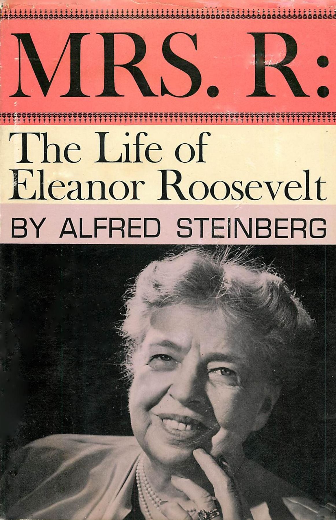 Mrs. R: The Life of Eleanor Roosevelt