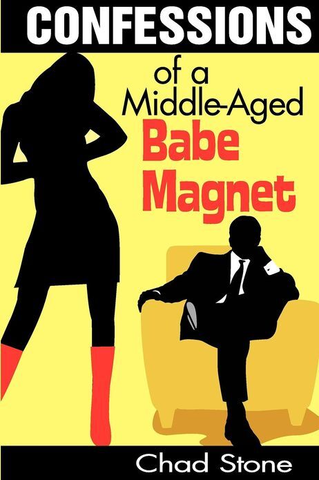 Confessions of a Middle-Aged Babe Magnet