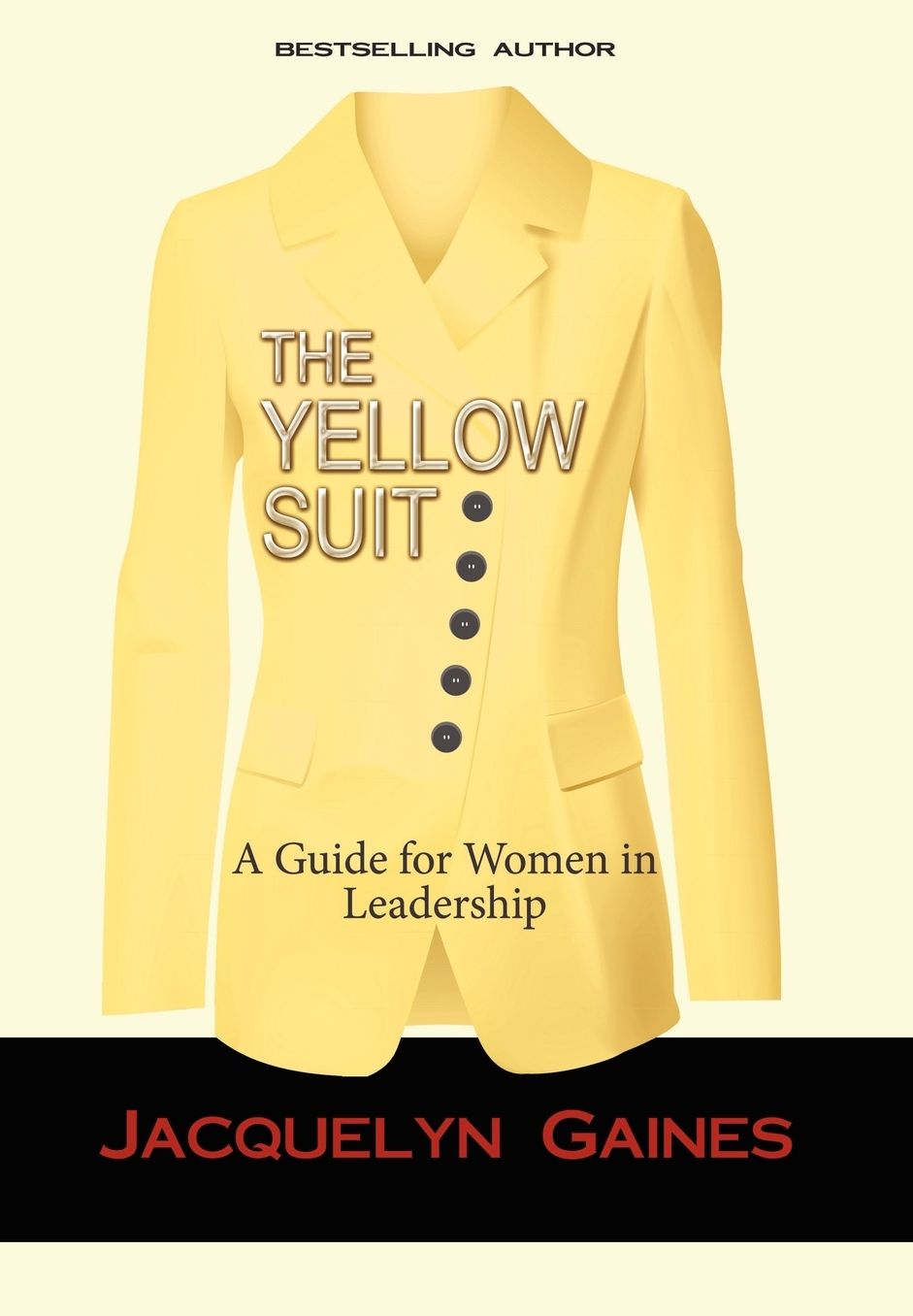 The Yellow Suit: A Guide for Women in Leadership