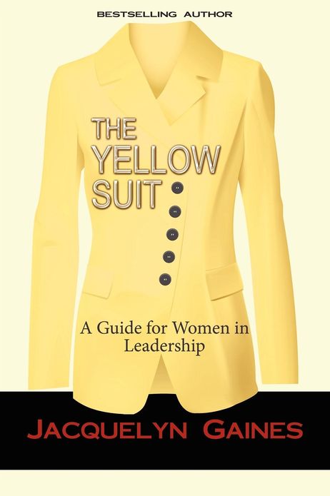 The Yellow Suit: A Guide for Women in Leadership