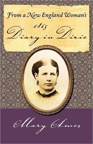 From A New England Woman's 1865 Diary In Dixie