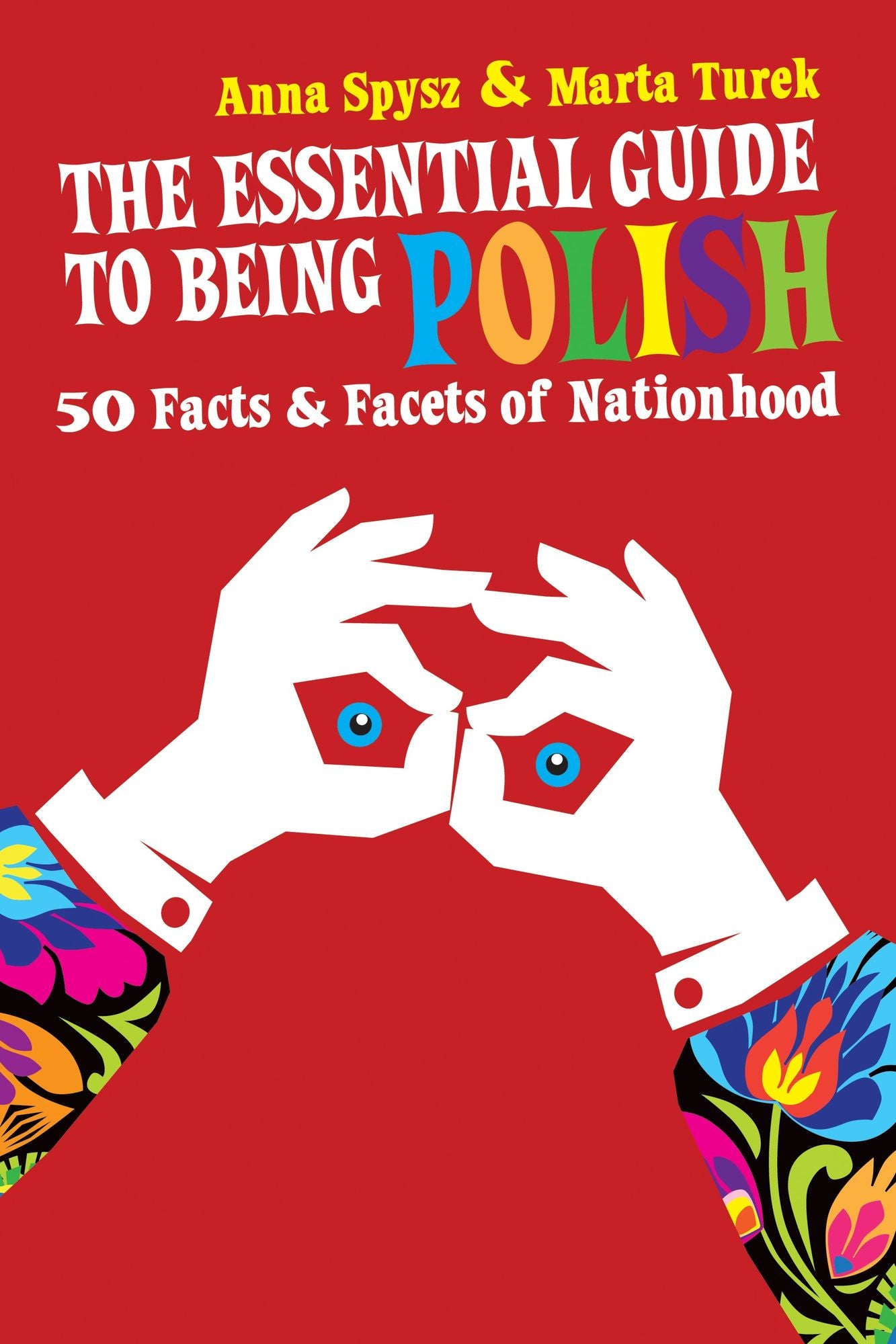 The Essential Guide to Being Polish
