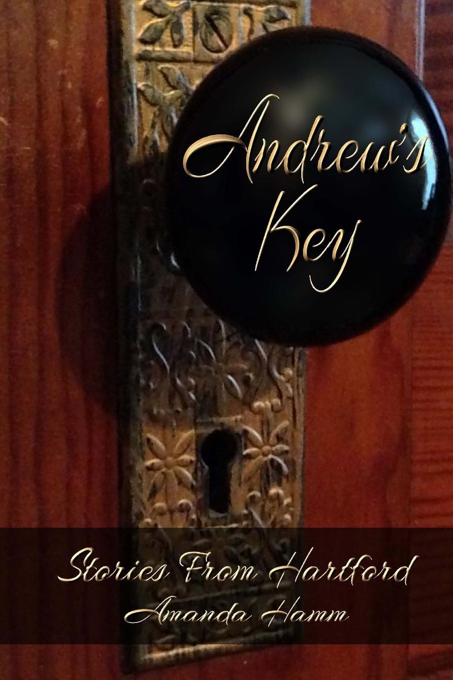 Andrew's Key: Stories From Hartford