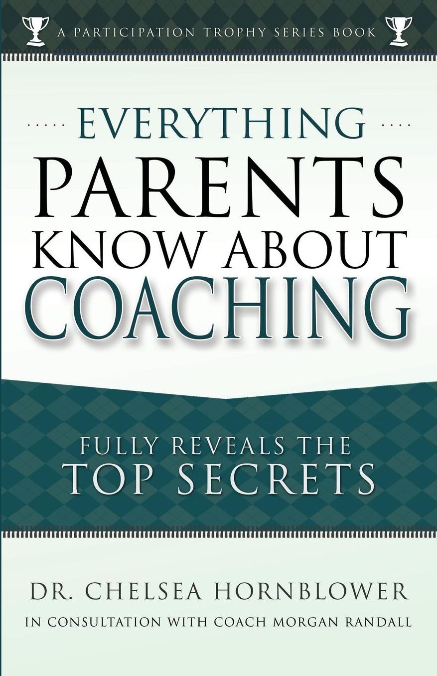Everything Parents Know About Coaching