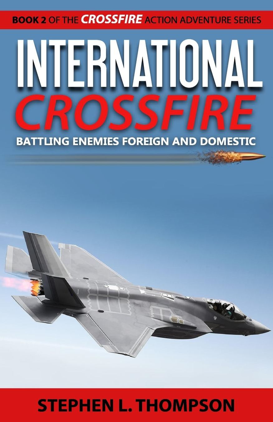 International Crossfire: Battling Enemies Foreign and Domestic