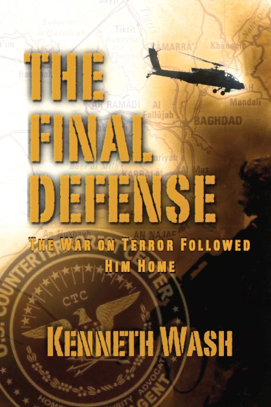The Final Defense: The War On Terror Followed Him Home
