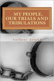 My People, Our Trials and Tribulations