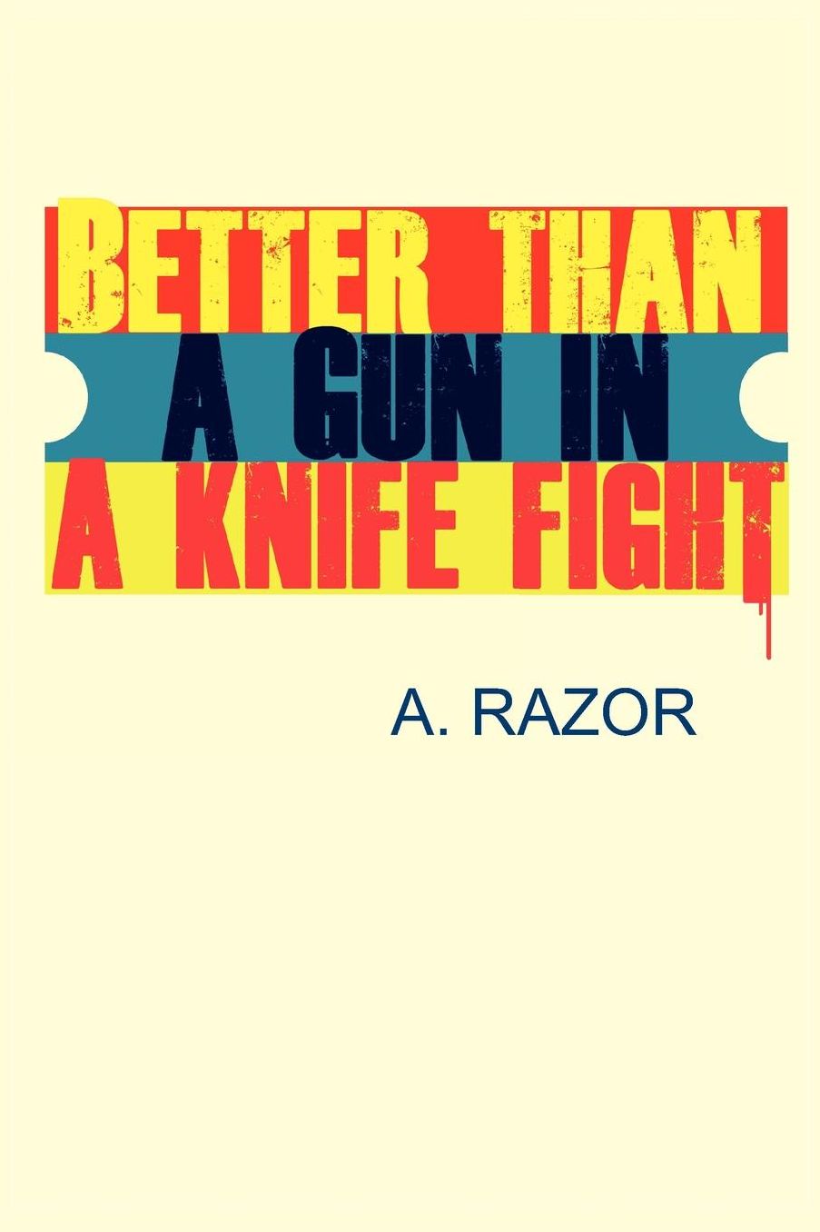 Better Than A Gun in A Knife Fight
